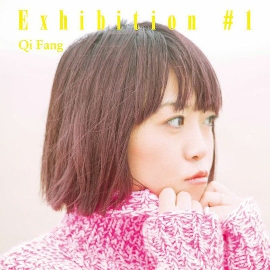 [Album] Qi Fang – Exhibition #1 (2015.04.15/MP3/RAR)